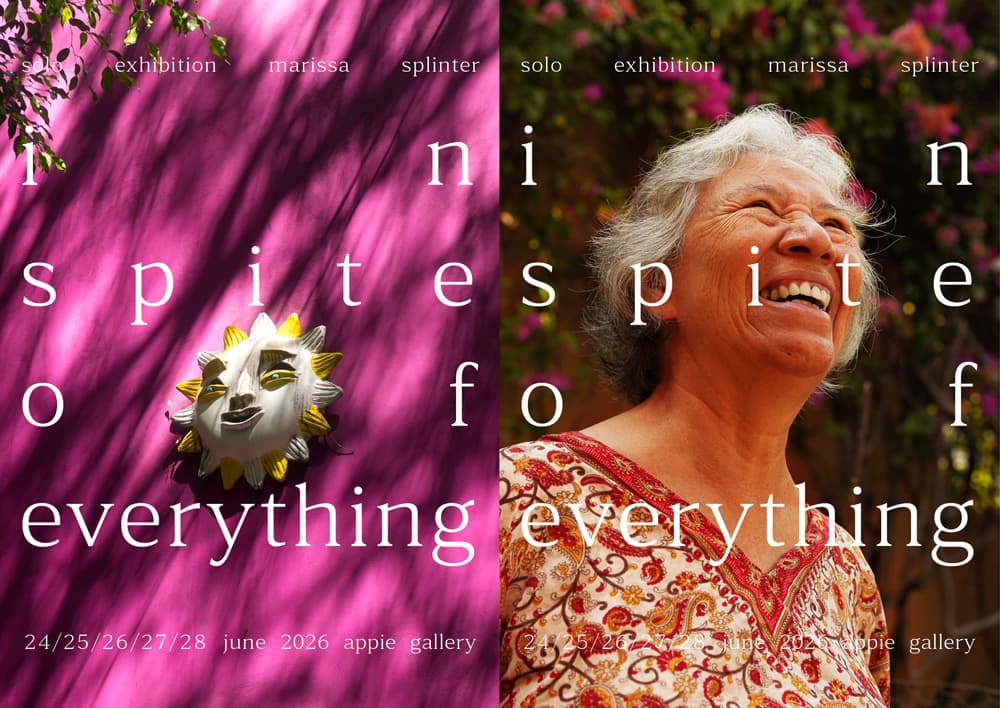 In spite of everything — solo exhibition Marissa Splinter